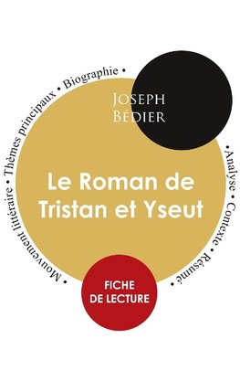 Fiche de lecture Le Roman de Tristan et Yseut (Étude intégrale)