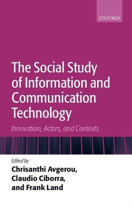 The Social Study of Information and Communication Technology