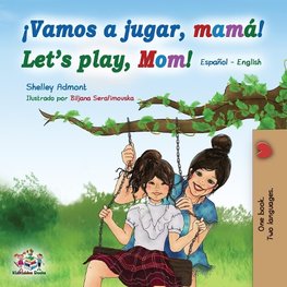 Vamos a jugar, mamá Let's play, Mom