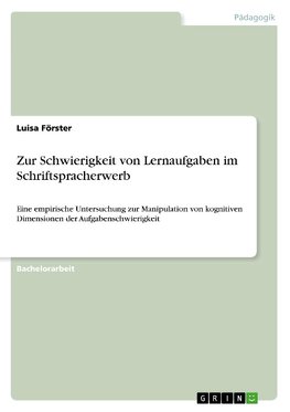 Zur Schwierigkeit von Lernaufgaben im Schriftspracherwerb