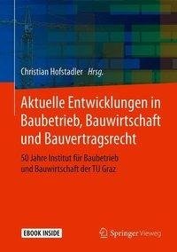 Aktuelle Entwicklungen in Baubetrieb, Bauwirtschaft und Bauvertragsrecht