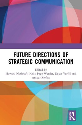 Future Directions of Strategic Communication