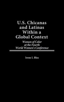 U.S. Chicanas and Latinas Within a Global Context