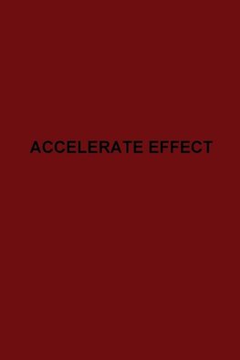 Accelerate Effect