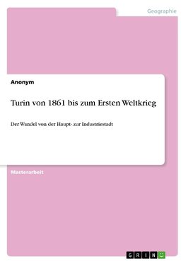 Turin von 1861 bis zum Ersten Weltkrieg