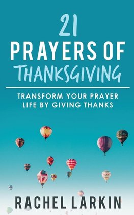 21 Prayers of Thanksgiving