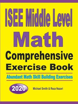 ISEE Middle Level Math Comprehensive Exercise Book