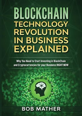 Blockchain Technology Revolution in Business Explained