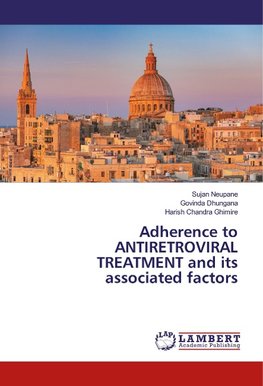 Adherence to ANTIRETROVIRAL TREATMENT and its associated factors