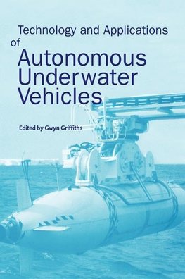 Griffiths, G: Technology and Applications of Autonomous Unde