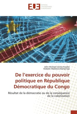 De l'exercice du pouvoir politique en République Démocratique du Congo