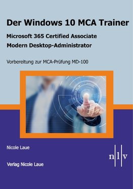 Der Windows 10 MCA Trainer-Microsoft 365 Certified Associate-Modern Desktop-Administrator-Vorbereitung zur MCA-Prüfung MD-100