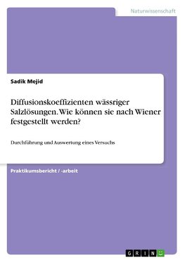 Diffusionskoeffizienten wässriger Salzlösungen. Wie können sie nach Wiener festgestellt werden?