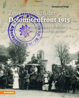 Zeugnisse von der Dolomitenfront 1915