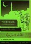 Wörterbuch Grundwortschatz Ägytisch-Arabisch