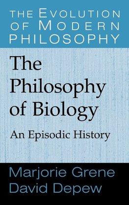 The Philosophy of Biology