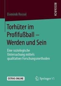 Torhüter im Profifußball - Werden und Sein