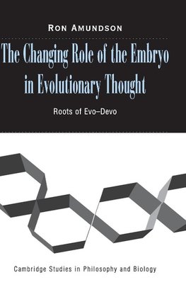 The Changing Role of the Embryo in Evolutionary             Thought