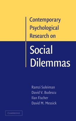 Contemporary Psychological Research on Social Dilemmas