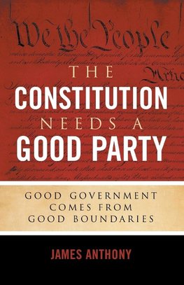 The Constitution Needs a Good Party