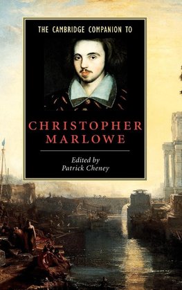 The Cambridge Companion to Christopher Marlowe