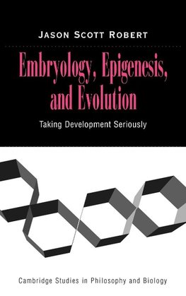 Embryology, Epigenesis and Evolution