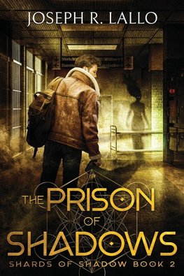 The Prison of Shadows