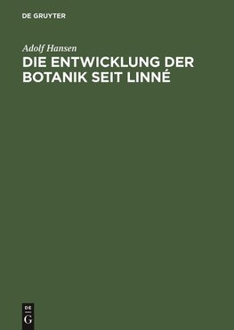 Die Entwicklung der Botanik seit Linné