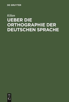 Ueber die Orthographie der deutschen Sprache