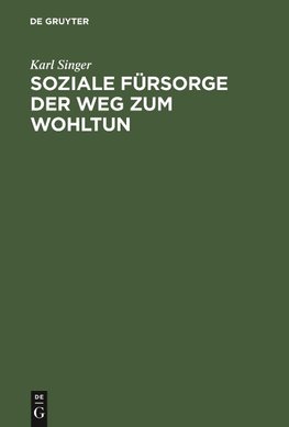 Soziale Fürsorge der Weg zum Wohltun