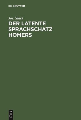 Der latente Sprachschatz Homers