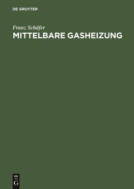 Mittelbare Gasheizung