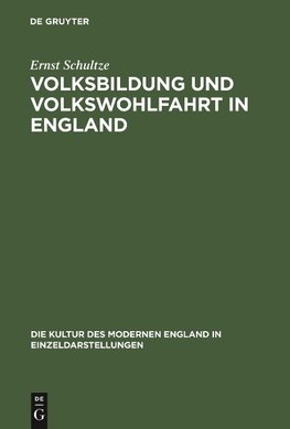 Volksbildung und Volkswohlfahrt in England