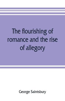 The flourishing of romance and the rise of allegory