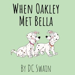 When Oakley Met Bella