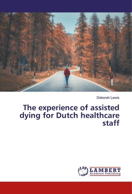 The experience of assisted dying for Dutch healthcare staff