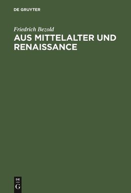 Aus Mittelalter und Renaissance