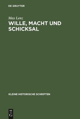 Wille, Macht und Schicksal