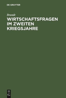 Wirtschaftsfragen im zweiten Kriegsjahre