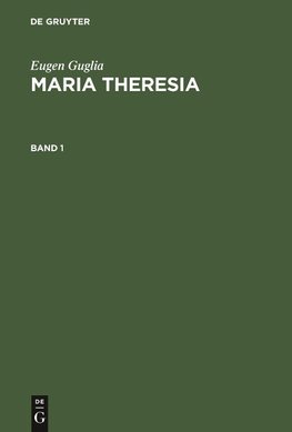 Maria Theresia, Band 1, Maria Theresia Band 1