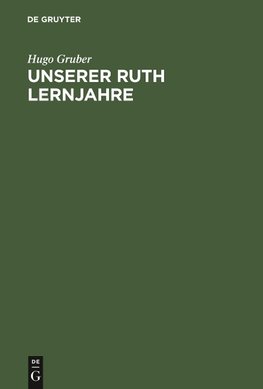 Unserer Ruth Lernjahre