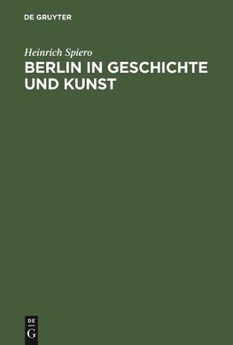 Berlin in Geschichte und Kunst