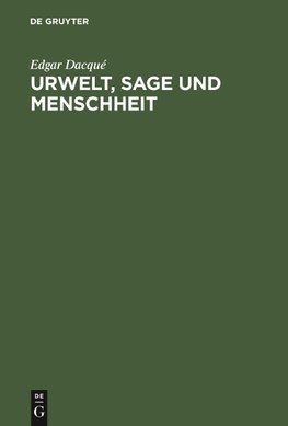 Urwelt, Sage und Menschheit