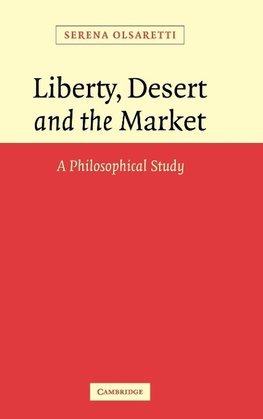 Liberty, Desert and the Market