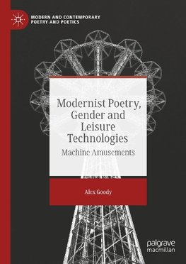 Modernist Poetry, Gender and Leisure Technologies