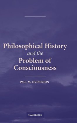 Philosophical History and the Problem of Consciousness