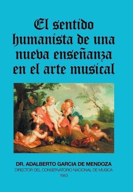 El Sentido Humanista De Una Nueva Enseñanza En El Arte Musical