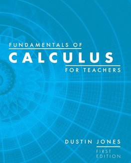 Fundamentals of Calculus for Teachers