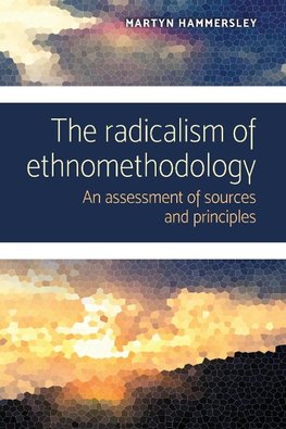 The radicalism of ethnomethodology