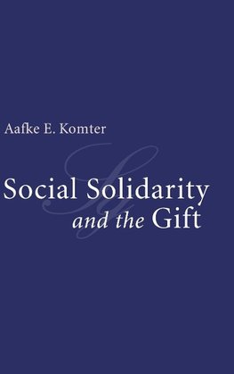 Komter, A: Social Solidarity and the Gift